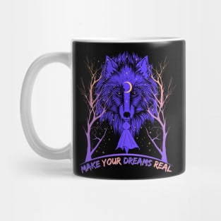 Make Your Dreams Real Mug